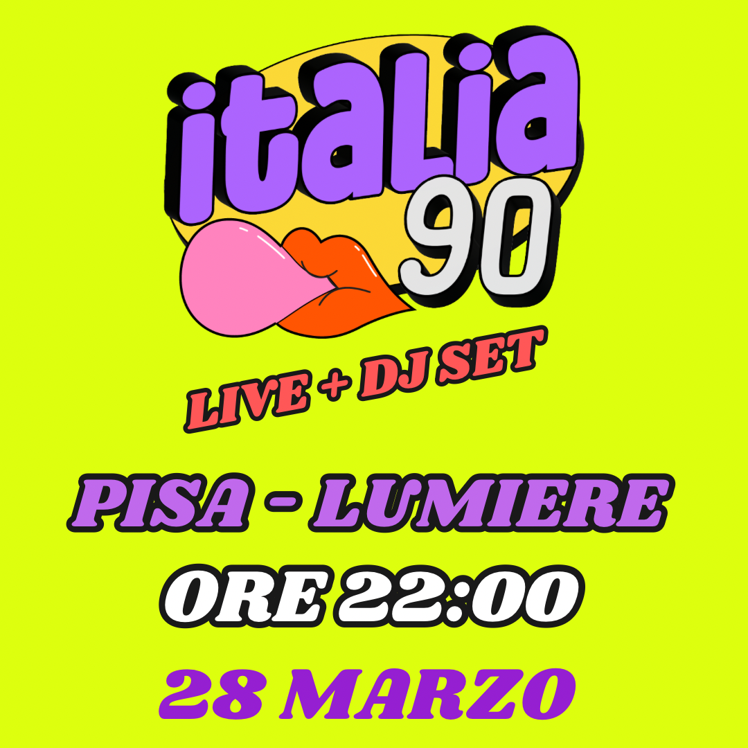 ITALIA 90 PARTY PISA | LIVE + DJ SET | LUMIERE 28 MARZO image
