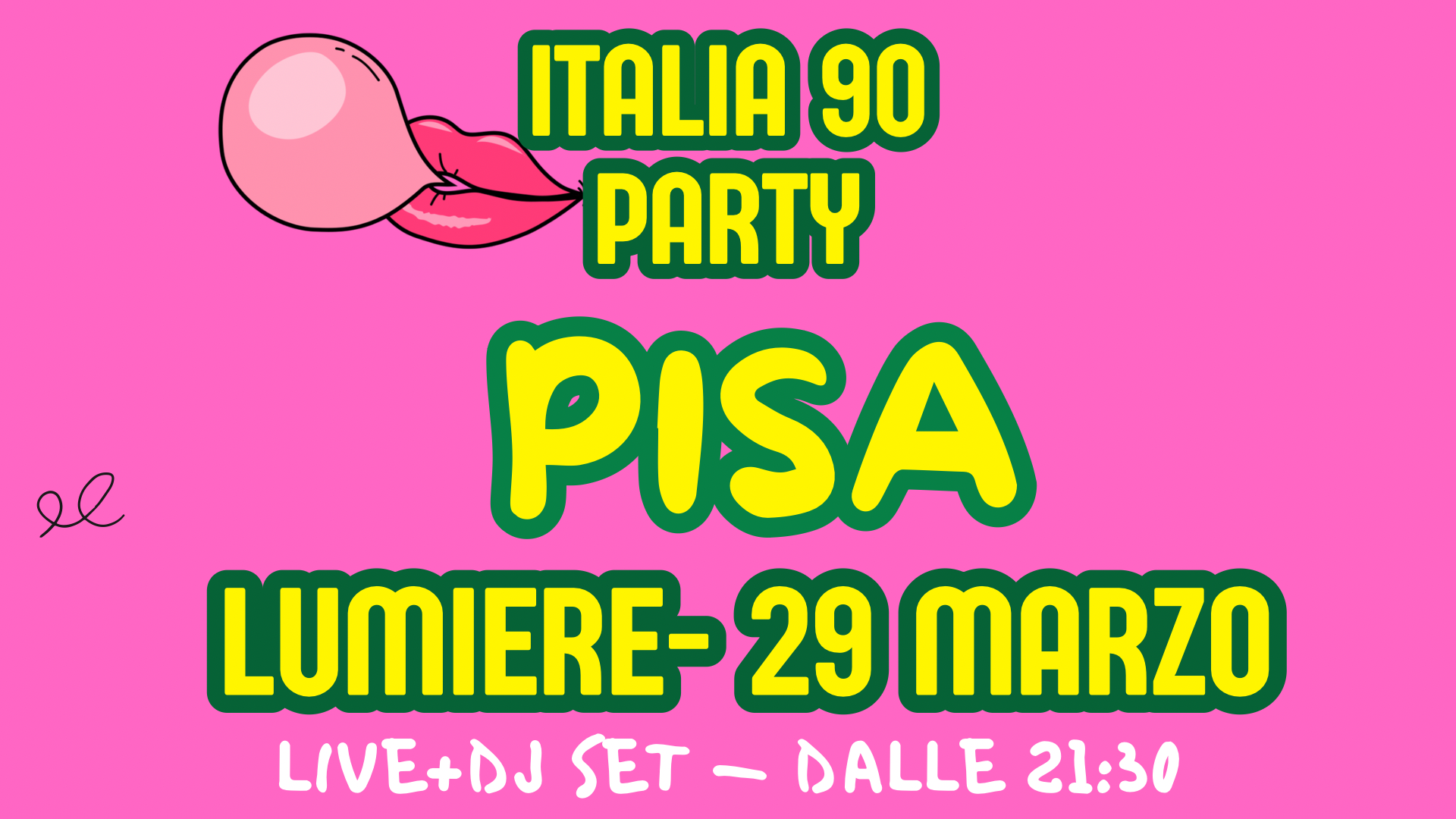 ITALIA 90 PARTY PISA | LIVE + DJ SET | LUMIERE 29 MARZO