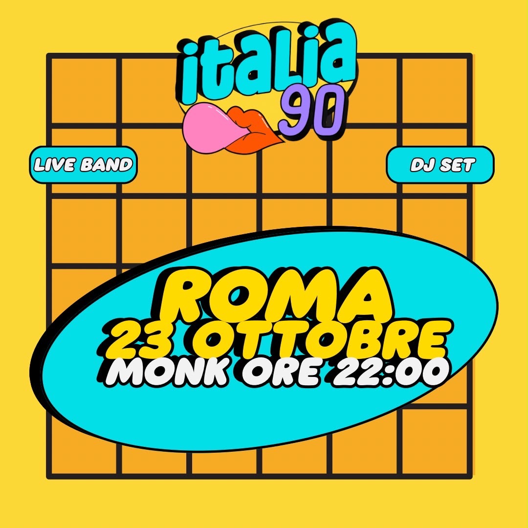 ITALIA 90 PARTY ROMA | LIVE + DJ SET | MONK | 23 OTTOBRE | ORE 22:00 image