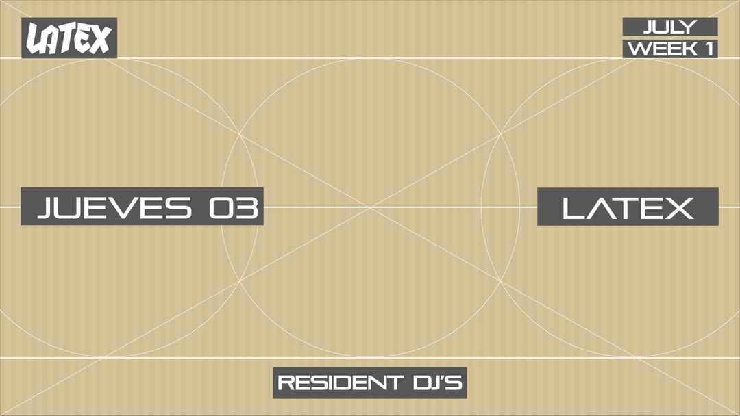 Cartel del evento J03/07 // LATEX: RESIDENT DJ´S