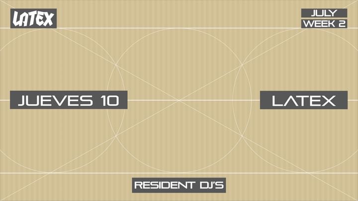 Cover for event: J10/07 // LATEX: RESIDENT DJ´S