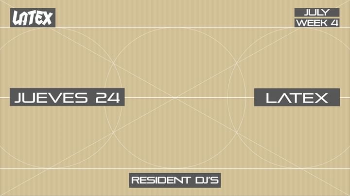 Cover for event: J24/07 // LATEX: RESIDENT DJ´S