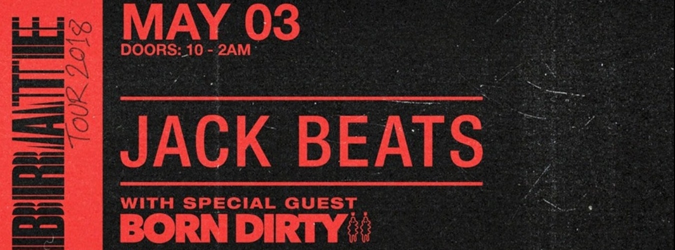 Jack Beats + Born Dirty // Audio SF // Thursday, May 3rd image