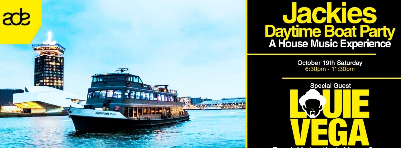 Jackies ADE - Daytime Boat Party w/ LOUIE VEGA - A House Music Experience