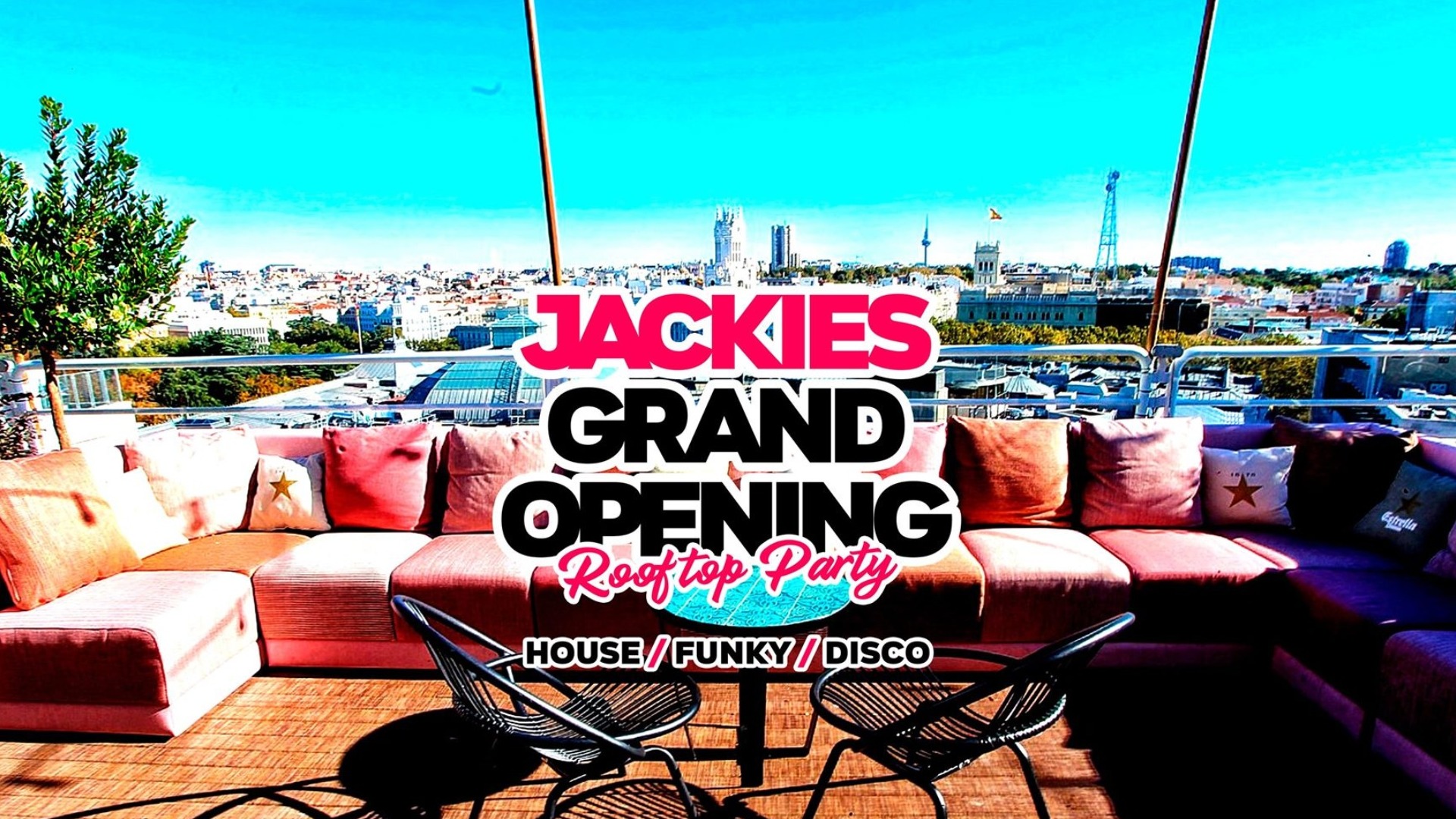 Jackies Pres: Grand Opening Rooftop- House, Funky & Disco