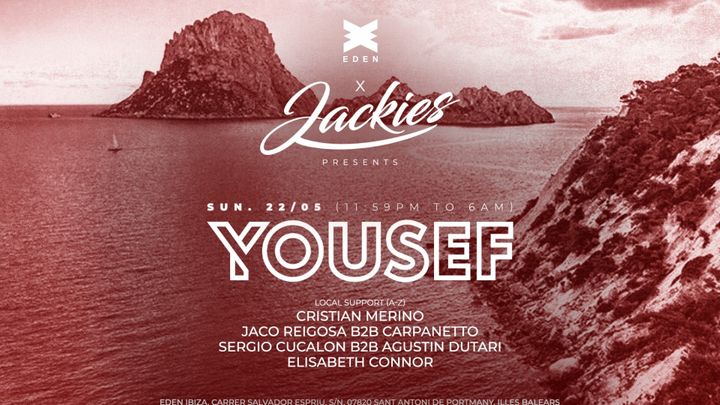 Cover for event: JACKIES pres: YOUSEF at Eden Ibiza