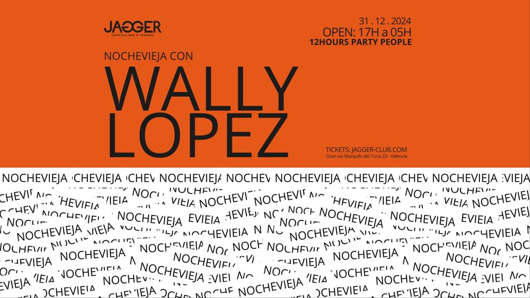 Jagger Club - TARDE/NOCHEVIEJA con Wally López-Eventplakat