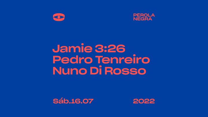 Cover for event: Jamie 3:26, Pedro Tenreiro, Nuno di Rosso