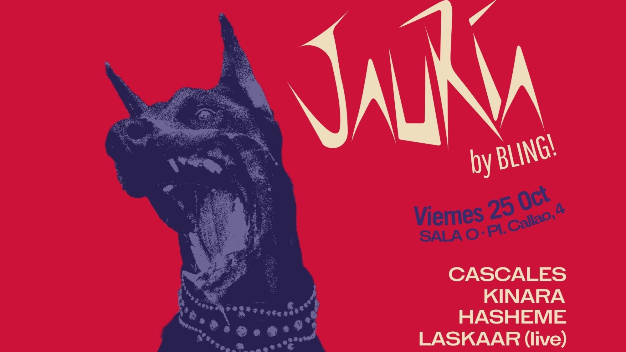 JAURÍA BY BLING : CASCALES | KINARA | HASHEME | LASKAAR live @ SALA 0 CALLAO image