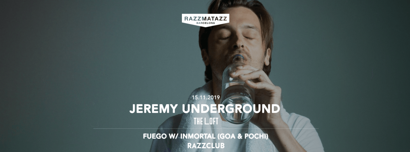 Jeremy Underground @ The Loft & Fuego w/ Inmortal (Goa & Pochi) @ Razzclub image