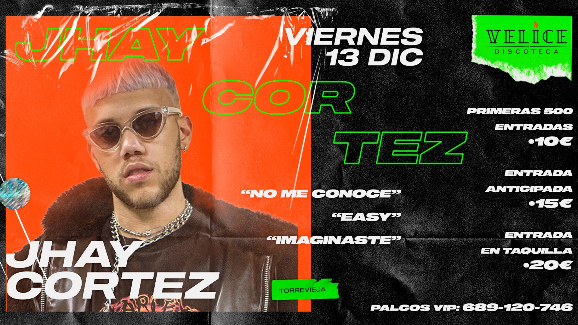 Jhay Cortez Viernes 13 de Diciembre en Velice Discoteca