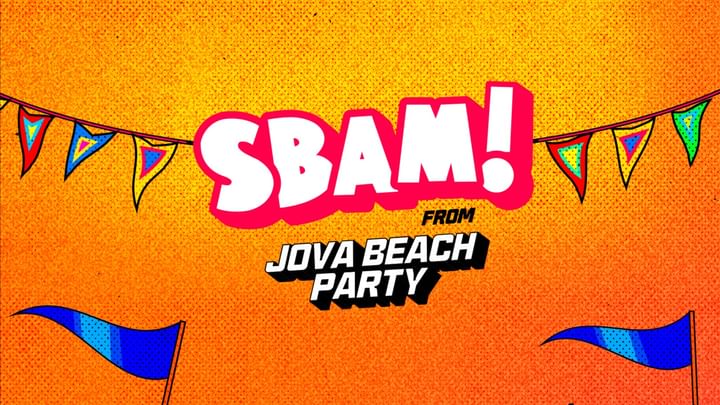 Cover for event: SBAM! FROM JOVA BEACH PARTY - SUNSET
