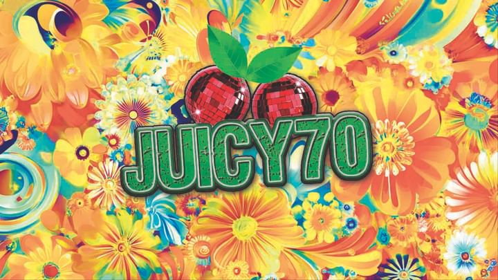 Cover for event: JUICY70 - ONE YEAR BIRTHDAY PARTY