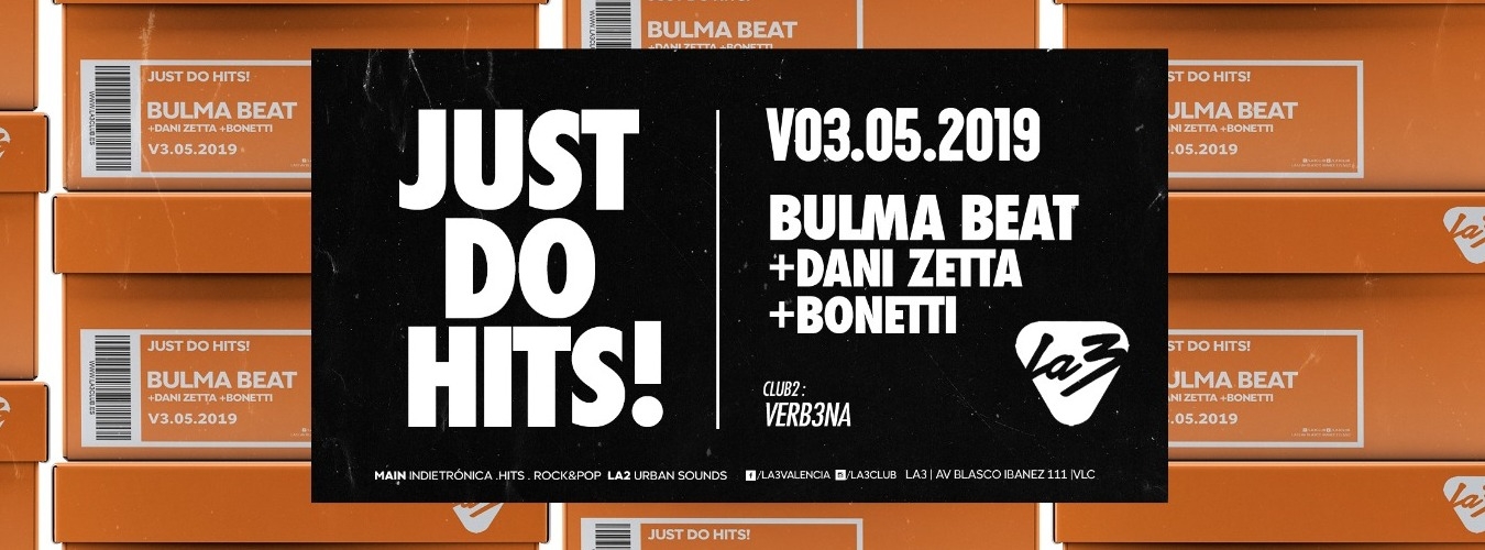 JUST DO HITS! BULMA BEAT + DANI ZETTA + BONETTI image