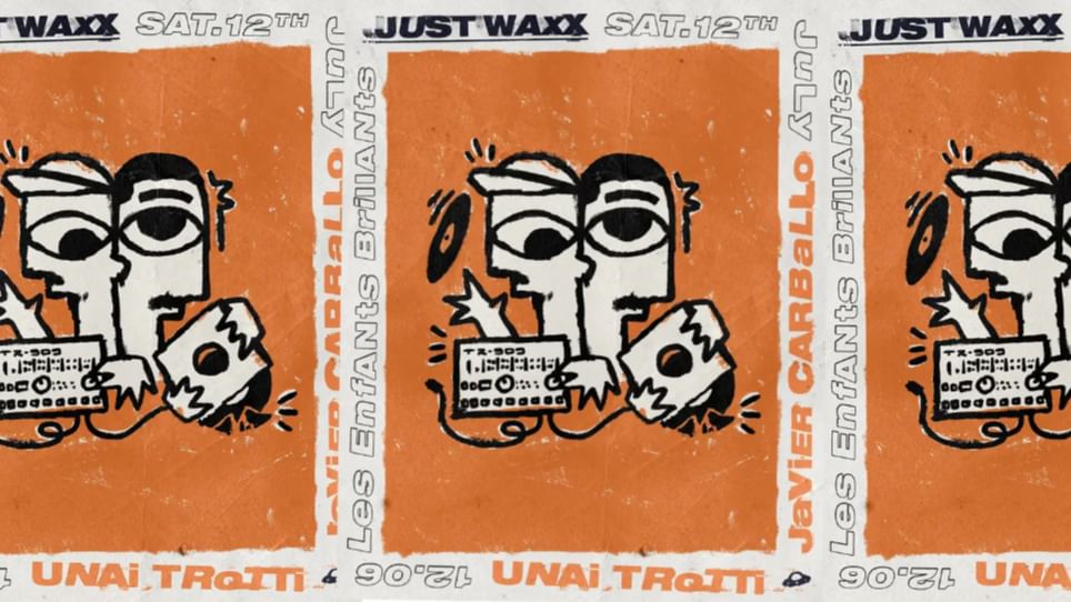 JustWaxx pres. Unai Trotti & Javier Carballo event cover