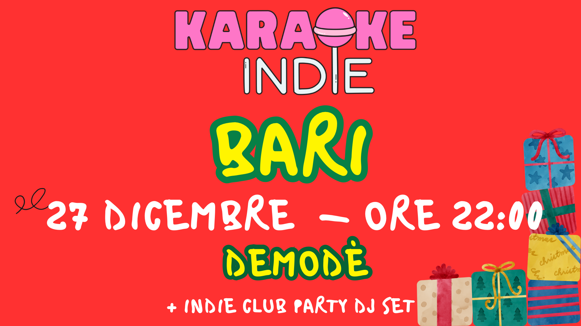 KARAOKE INDIE BARI + INDIE CLUB DJ SET | DEMODÈ | 27 DICEMBRE ORE 22:00 | CHRISTMAS TOUR