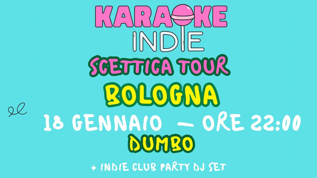 Cartell de l'esdeveniment Karaoke indie Bologna + indie club DJ SET | DUMBO ORE 22:00 | 18/01 SCETTICA TOUR