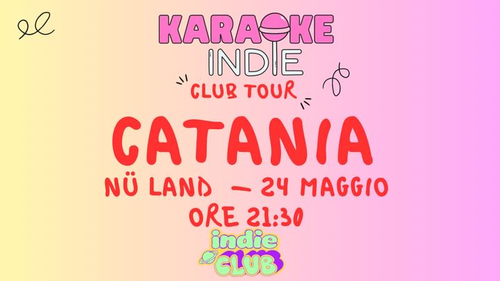 Cover for event: KARAOKE INDIE CATANIA + INDIE CLUB PARTY