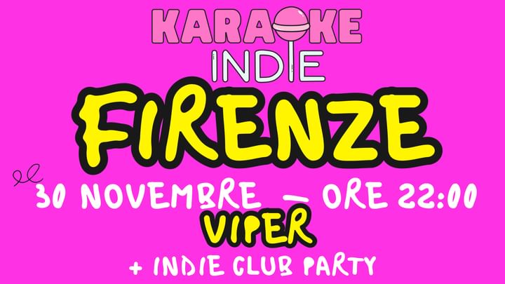 Cover for event: Karaoke indie Firenze + indie club DJ SET | VIPER | NUOVA STAGIONE