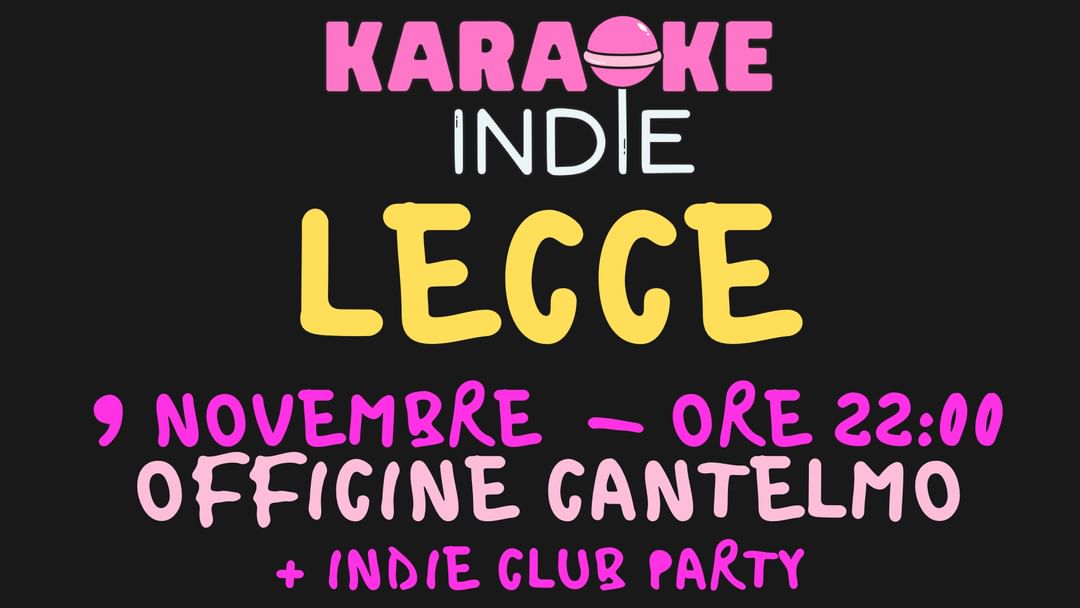 Couverture de l'événement KARAOKE INDIE LECCE + INDIE CLUB DJ SET | Nuova stagione | A OFFICINE CANTELMO
