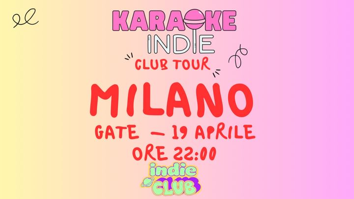 Cover for event: Karaoke indie Milano + indie Club party 