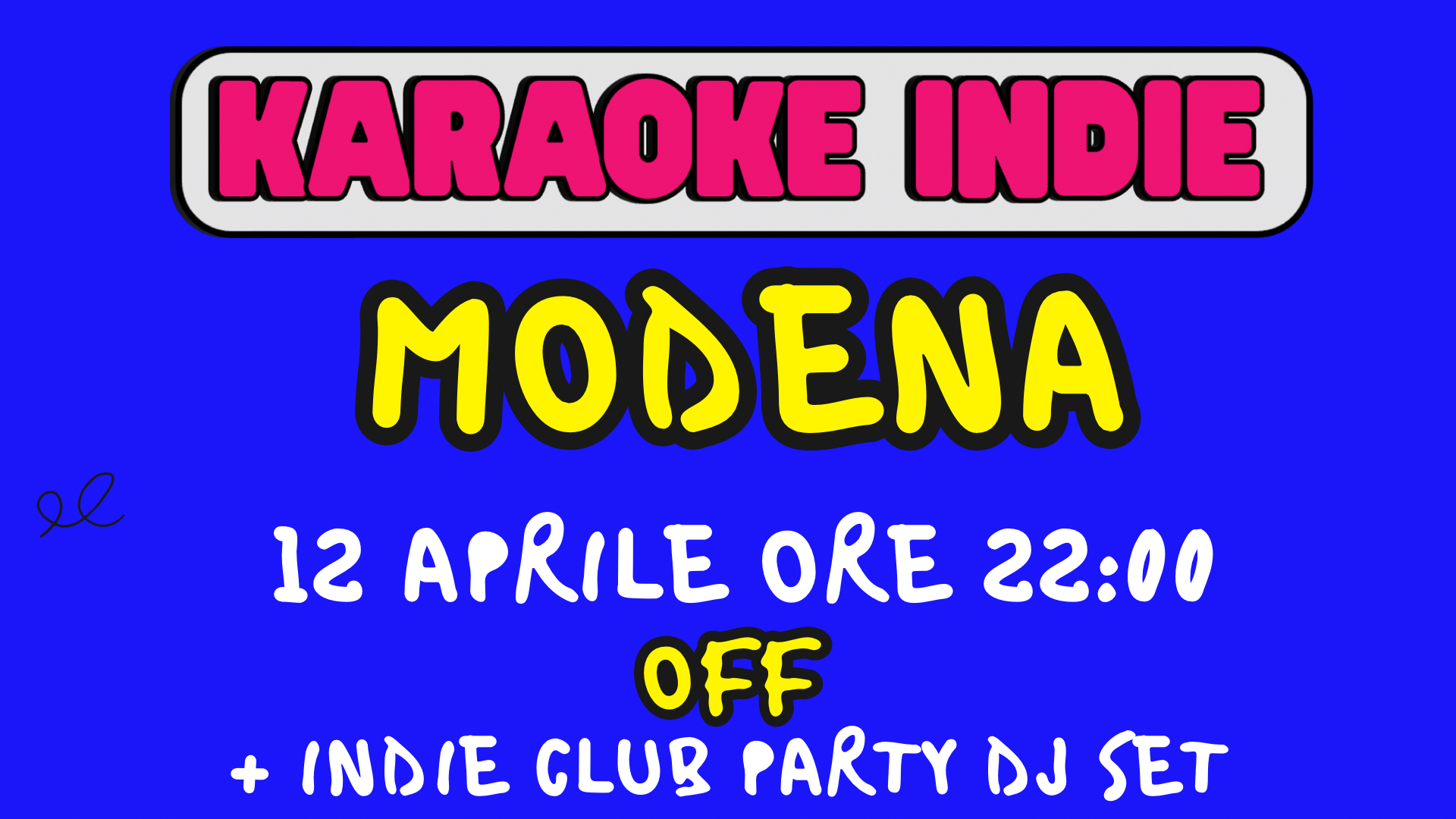 KARAOKE INDIE Modena + INDIE CLUB party DJ SET | OFF | 12 APRILE| SCETTICA TOUR image