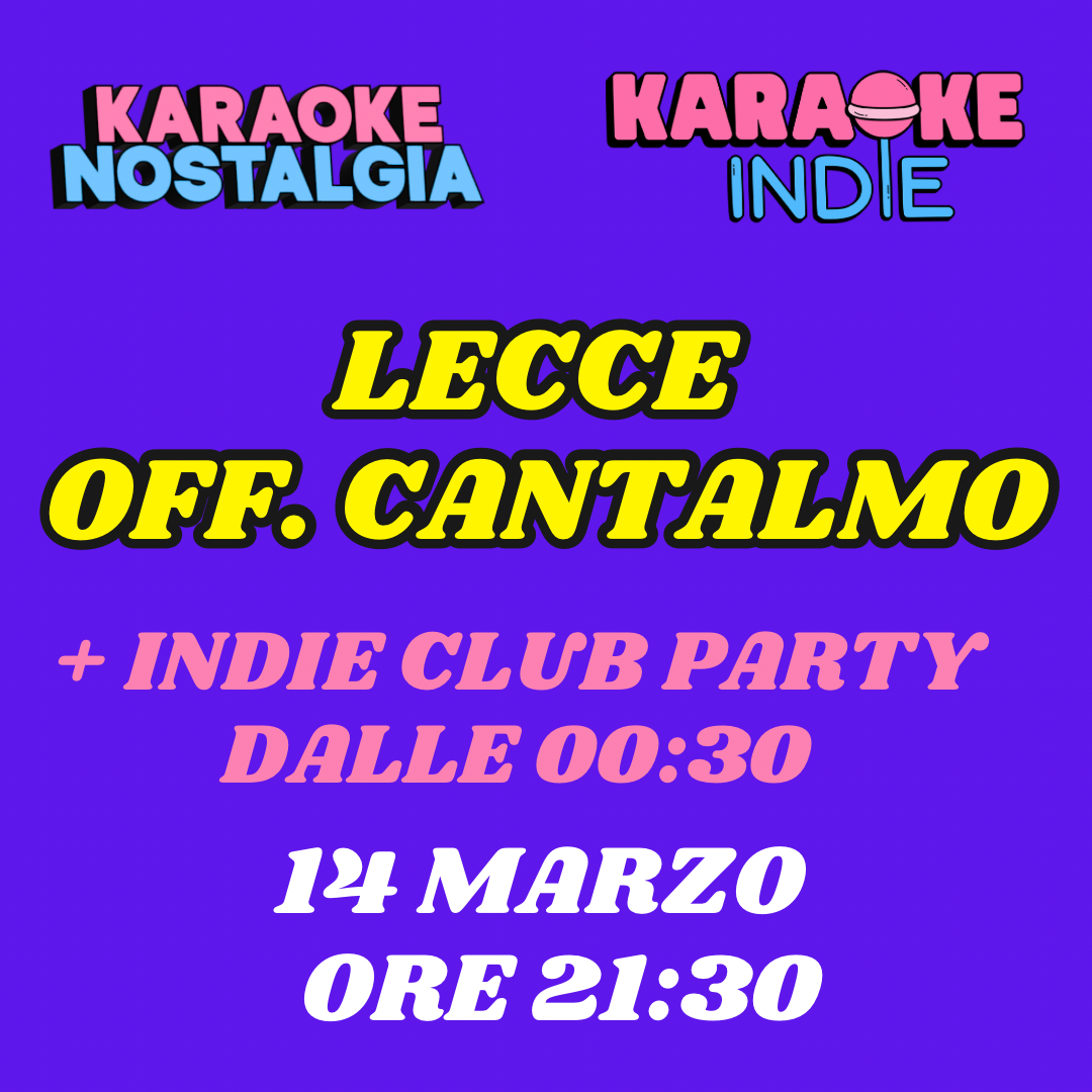 KARAOKE INDIE NOSTALGIA LECCE + INDIE CLUB DJ SET | 14 MARZO  | A OFFICINE CANTELMO |  image
