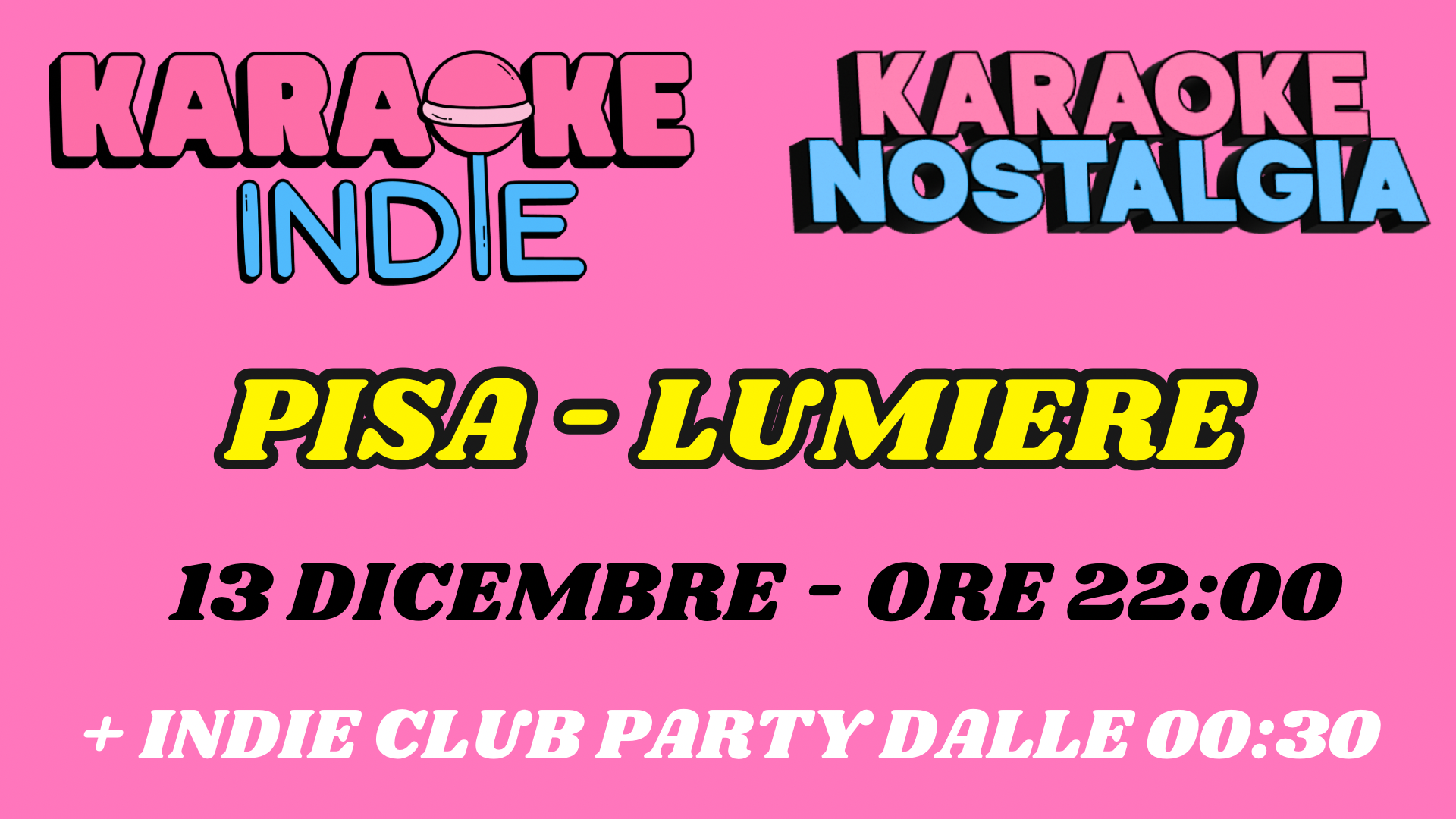 KARAOKE INDIE NOSTALGIA PISA + INDIE CLUB DJ SET @ LUMIERE 13 DICEMBRE | FESTA DI NATALE image