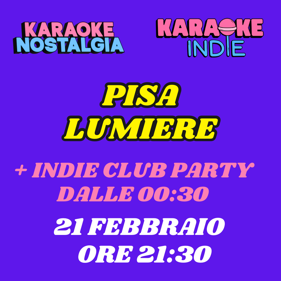 KARAOKE INDIE NOSTALGIA PISA + INDIE CLUB DJ SET @ LUMIERE 21 FEBBRAIO | NUOVA STAGIONE image