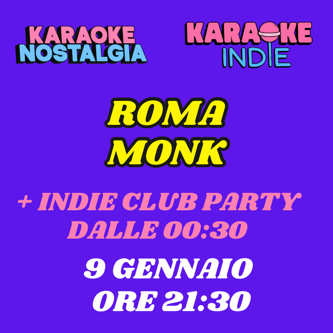 Karaoke indie nostalgia Roma + indie club party | MONK 9 GENNAIO ORE 21:30 |  image