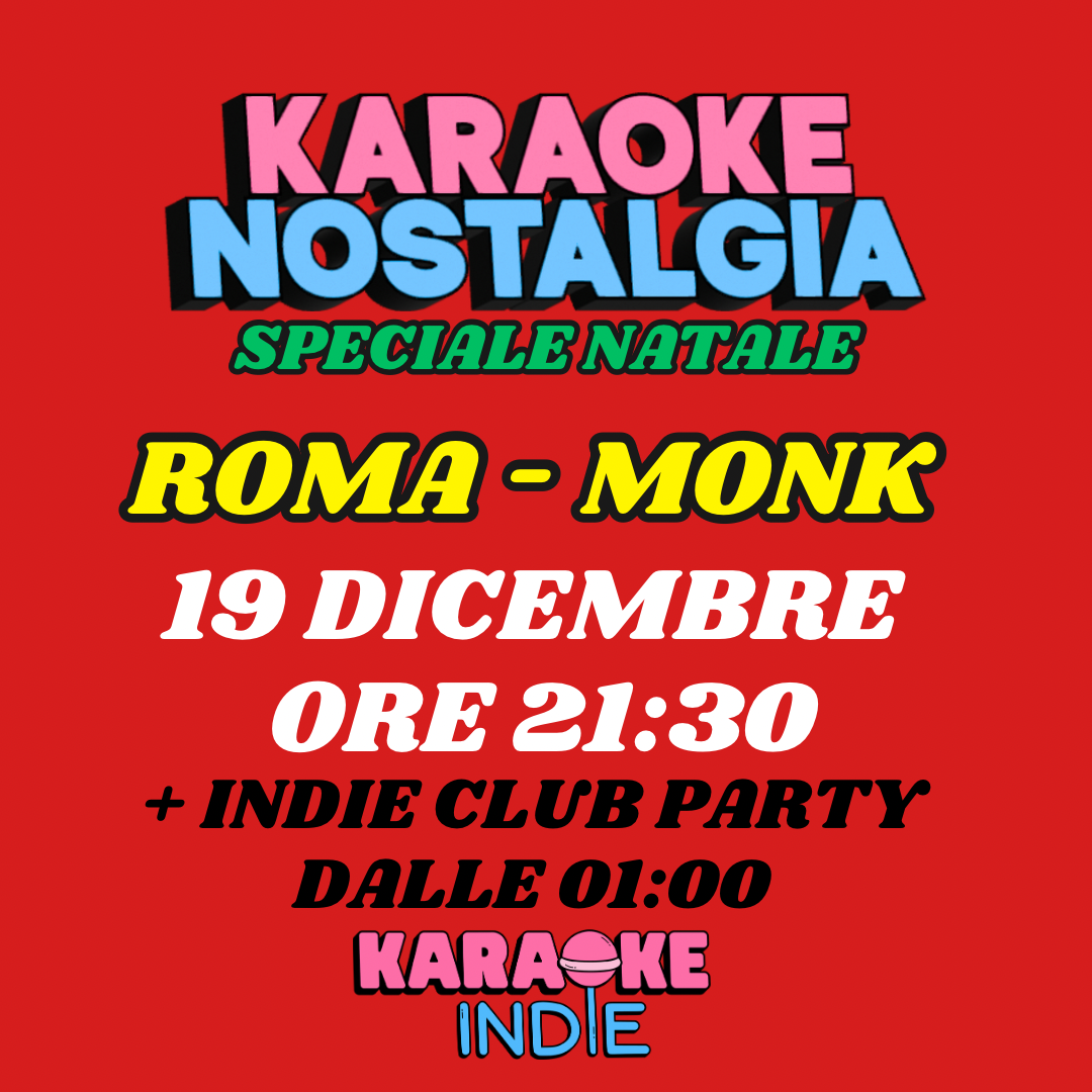 Karaoke indie nostalgia Roma ( + indie club party | speciale Natale | MONK 19 DICEMBRE ORE 21:30 |  image