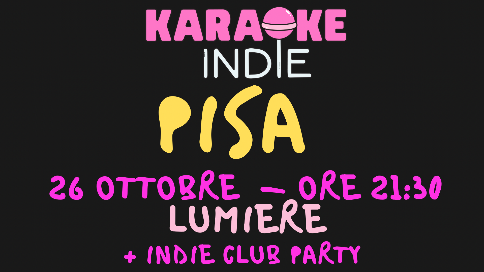 KARAOKE INDIE PISA + DJ SET @ LUMIERE 26/10 | nuova stagione 
