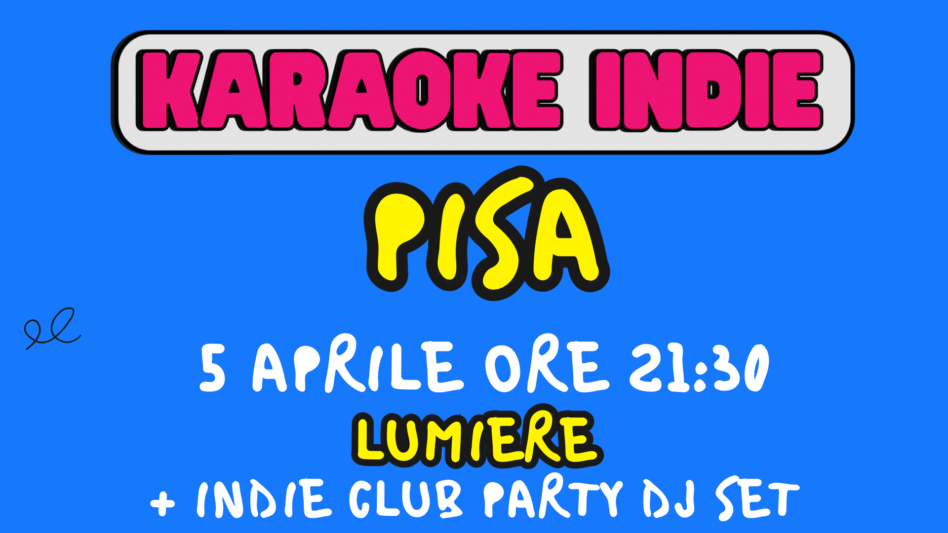 KARAOKE INDIE PISA + INDIE CLUB DJ SET @ LUMIERE 5 APRILE