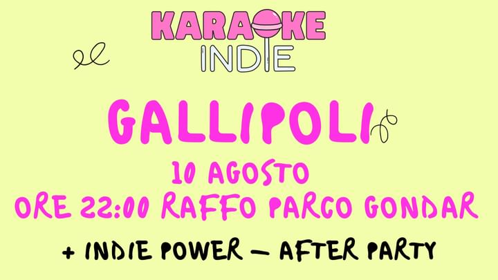 Cover for event: KARAOKE INDIE POWER GALLIPOLI - raffo parco gondar | 10 agosto (con INDIE POWER)