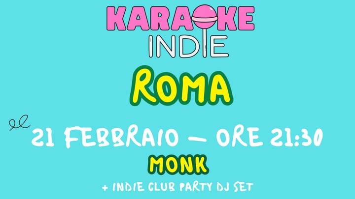 Cover for event: Karaoke indie Roma + indie club party | MONK 21/02