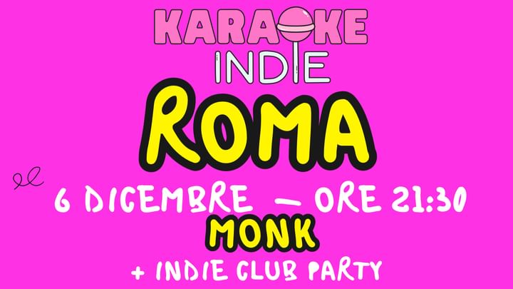 Cover for event: Karaoke indie Roma + indie club party | nuova stagione | 06/12