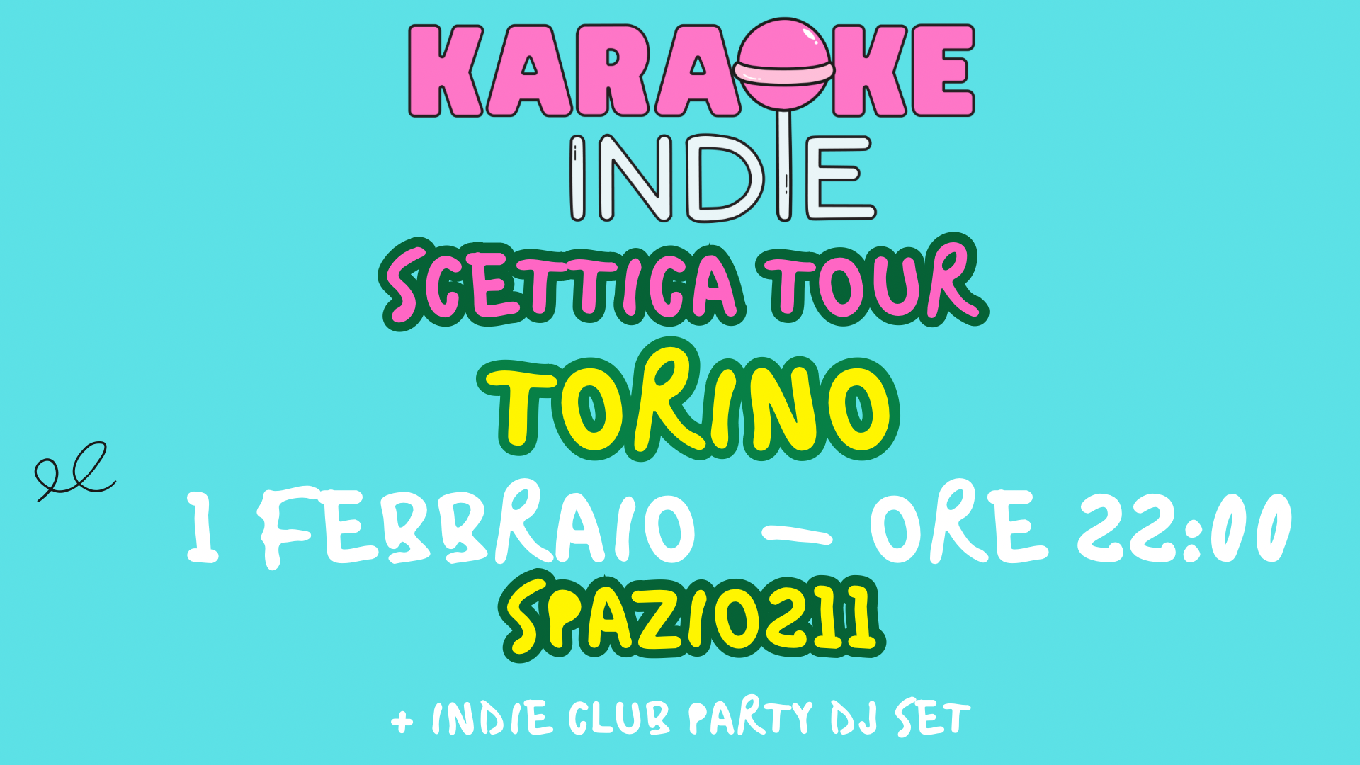 Karaoke indie Torino + indie club party | SPAZIO211 ore 22:00 | scettica Tour image