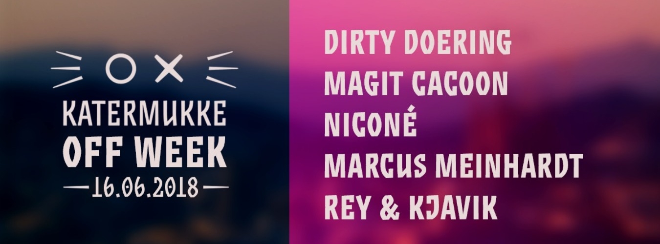 Katermukke Off Week w/ Dirty Doering, Magit Cacoon, Niconé & more image
