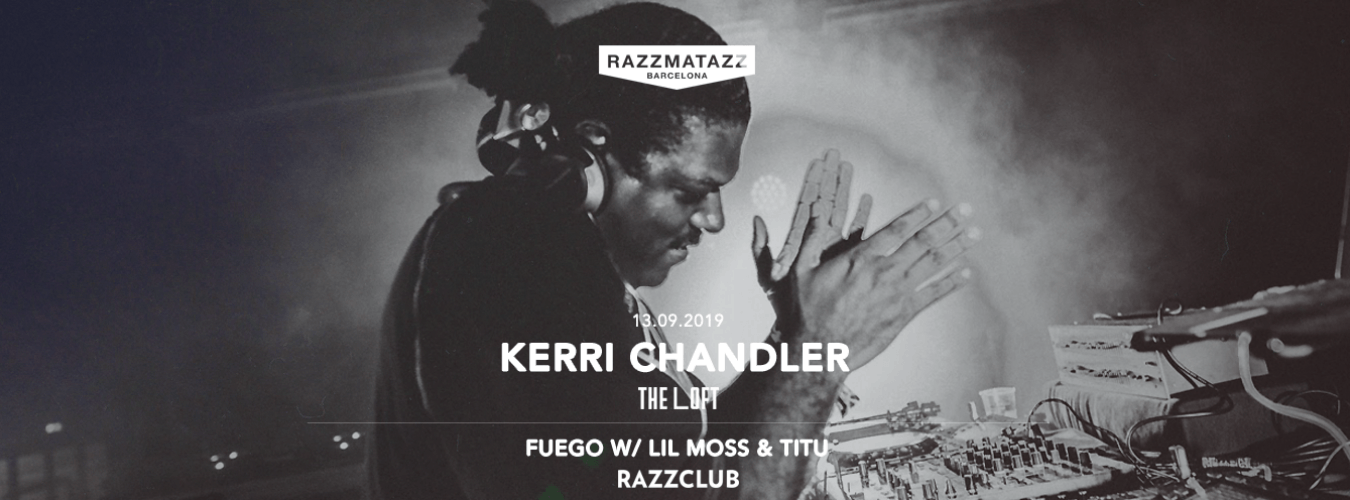 Kerri Chandler @ The Loft & Fuego w/ Lil Moss & Titu @ Razzclub image