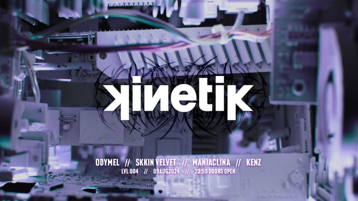Cover for event: KINETIK LVL004 w/ ODYMEL, SKKIN VELVET, MANIACLINA & KENZ @ TRANZIT. 