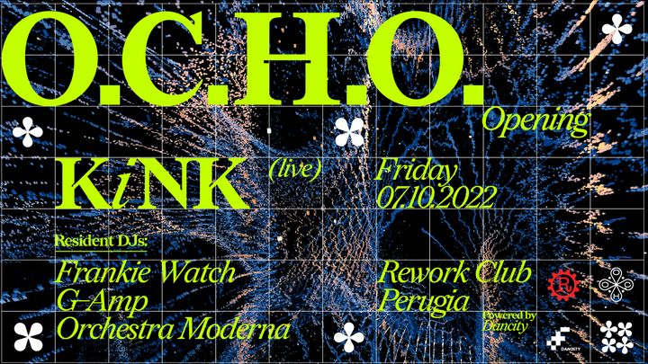 Cover for event: KiNK live - O.C.H.O. opening at Rework Club