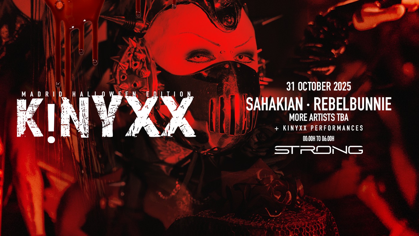 [Tickets at Door] KINYXX - Madrid Fet!sh Halloween at STRONG