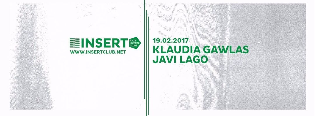 Cartell de l'esdeveniment Klaudia Gawlas & Javi Lago presented by Insert (Carrer Pamplona 88)