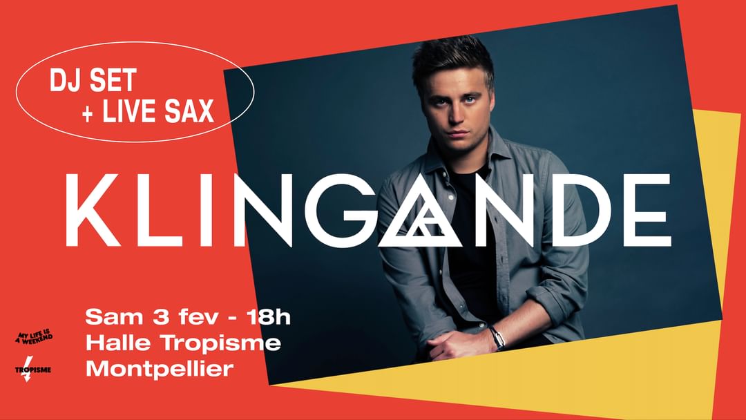 Cartel del evento KLINGANDE • Montpellier, Tropisme