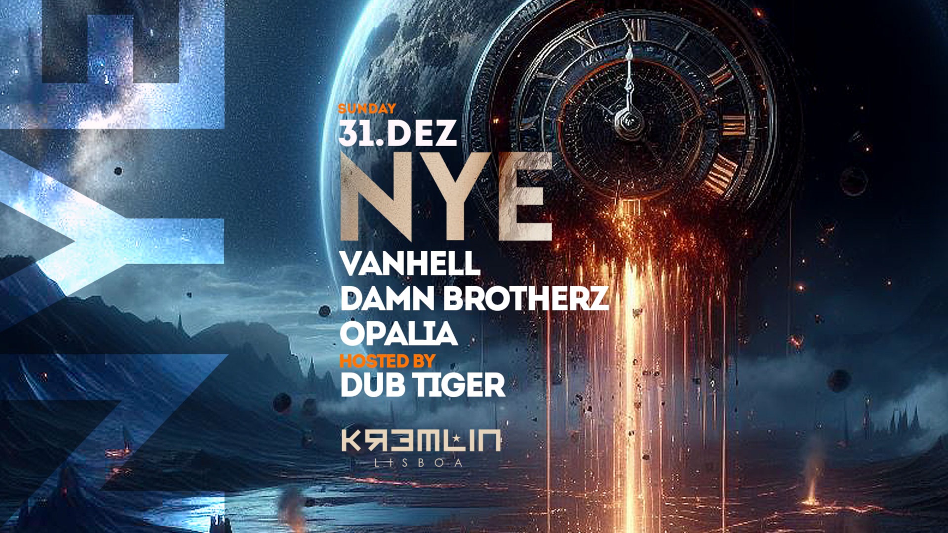 KREMLIN’S NYE - Vanhell, Damn Brotherz, Opalia - Hosted by Dub Tiger