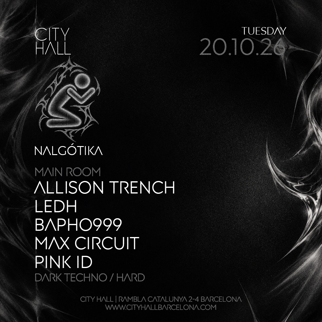 NALGÓTIKA | DARK TECHNO / HARD TECHNO l MAIN ROOM l ALL NIGHT LONG /DESCARGA TU PASE GRATUITO