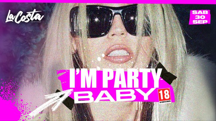 Cover for event: La Costa Comarruga - I'm Party Baby (Sábado 30 de Septiembre)