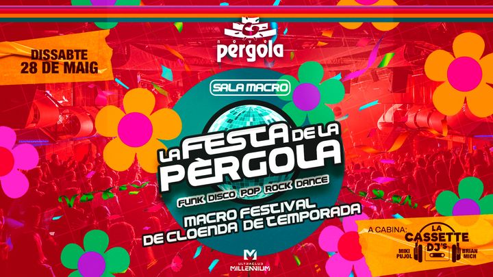 Cover for event: LA FESTA DE LA PERGOLA SALA MACRO
