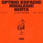 La Intuición ft. Optimo (Espacio) + Ninalash! + Berta image