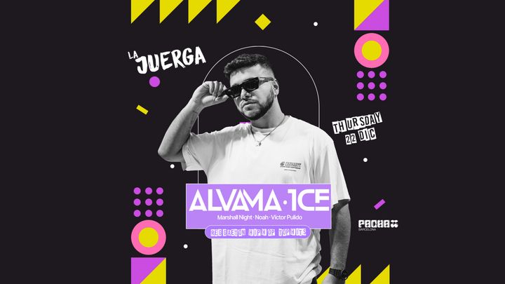Cover for event: LA JUERGA pres. Alvama Ice at Pacha Barcelona